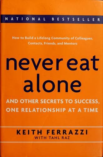 Sampul buku Never Eat Alone oleh Keith Ferrazzi