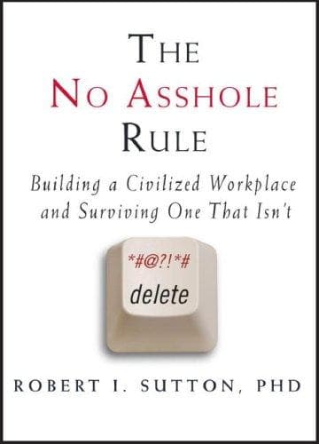 Sampul buku The No Asshole Rule oleh Robert Sutton